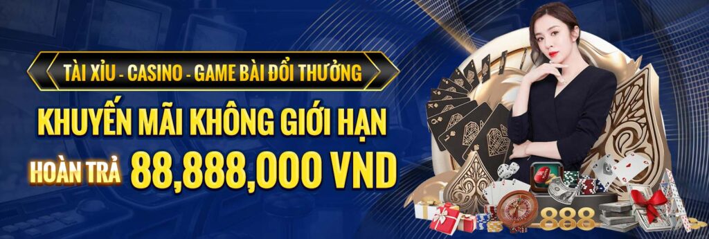 5-tai-xiu-casino-game-bai-doi-thuong-khuyen-mai-khong-gioi-han-hoan-tra-88,888,000-vnd